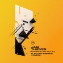 Jam Thieves - Electric System (Original Mix)