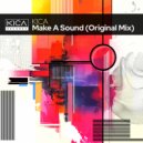 KICA - Make A Sound (Original Mix)