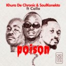Khura De Chronic & SoulKonekta ft Callo - Poison (Original Mix)