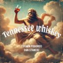 Cosmin Fogoros, Dan Stanciu - Tennessee whiskey