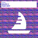 Ralph C - That Riff (Radio Edit)