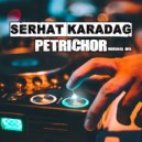 Serhat Karadag - PETRICHOR