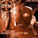 Djs Vibe - Arabic Sensuality Mix 2024 (Deep House)