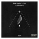 Der Dritte Raum - Prozess Eins