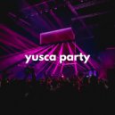 Yusca - Party 131