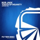 Rob Jakk - Touch Of Insanity