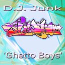 DJ Junk - Ghetto Boys