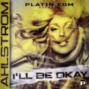Ahlstrom - I'll Be Okay