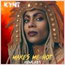 Kynt - Makes Me Hot