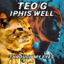 Teo G & Iphis Well - Through My Eyes