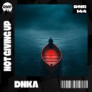 DNKA - Not Giving Up (Radio Edit)
