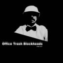 Office Trash Blockheads - Time Off (Cute Heels Remix)