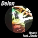 Delon, Jinadu - Vacant (Club Mix)