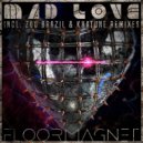 Floormagnet - Mad Love