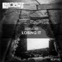 Serular - Losing It (Original Mix)