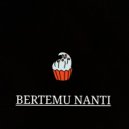 Frizli Muklis - Bertemu Nanti (Original Mix)