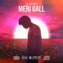 Lil Rajput - Meri Gall (Original Mix)