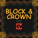 Block & Crown - Oye (Original Mix)