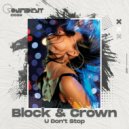 Block & Crown - U Don't Stop