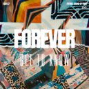 Get To Know - Forever
