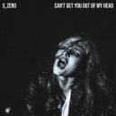 S_Zer0 - Can\'t Get You Out Of My Head (Extended Mix)