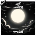 Ian K feat Luna Skye, 247 Hardcore - Someone (Original Mix)