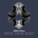Greg Dela - Move Your Body (Extended Mix)
