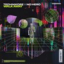 Technikore & No Hero - Walk Away (Extended Mix)