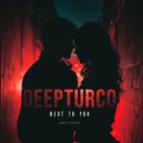 DeepTurco - Next to You (Original Mix)
