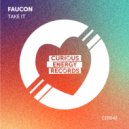 Faucon - Take It (Original Mix)