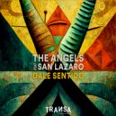 The Angels feat. San Lazaro - Dale Sentido