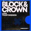 Block & Crown - Love Togetherness