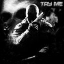 $IXKILLAZ - TRY ME ()