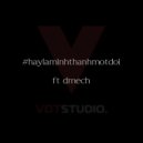 Trung Vo feat. Dmech - Haylaminhthanhmotdoi