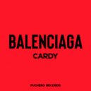 Balenciaga - Cardy (Original Mix)