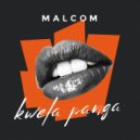 Malcom - Kwela Panga ()