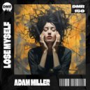 Adam Miller (H) - Lose Myself (Original Mix)