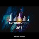 Mister E Double V - Euphoric Wave vol.367 (30-10-2024)