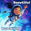 Ruya Midengo - Beautiful ()
