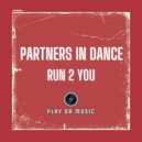 Partners In Dance - Run 2 You
