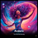 Andaro - You Got Me Moving (Radio Edit)
