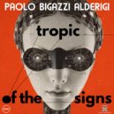 Paolo Bigazzi Alderigi - Tropic of The Signs
