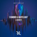 Eximinds, WhiteLight - Louder (Extended Mix)