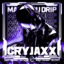 CryJaxx - Make You Drip (Original Mix)