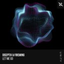 Diseptix, FireWing - Let Me Go (Extended Mix)