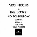 Architechs & Tre Lowe - No Tomorrow (Lumiere Radio Remix)