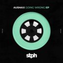 AUSMAX - Going Wrong (Original Mix)