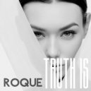 Roque - Truth is