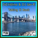 DiCristino & DJ Jav-E - Taking It Back (Original Mix)