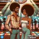 Chemars - Treat You Right